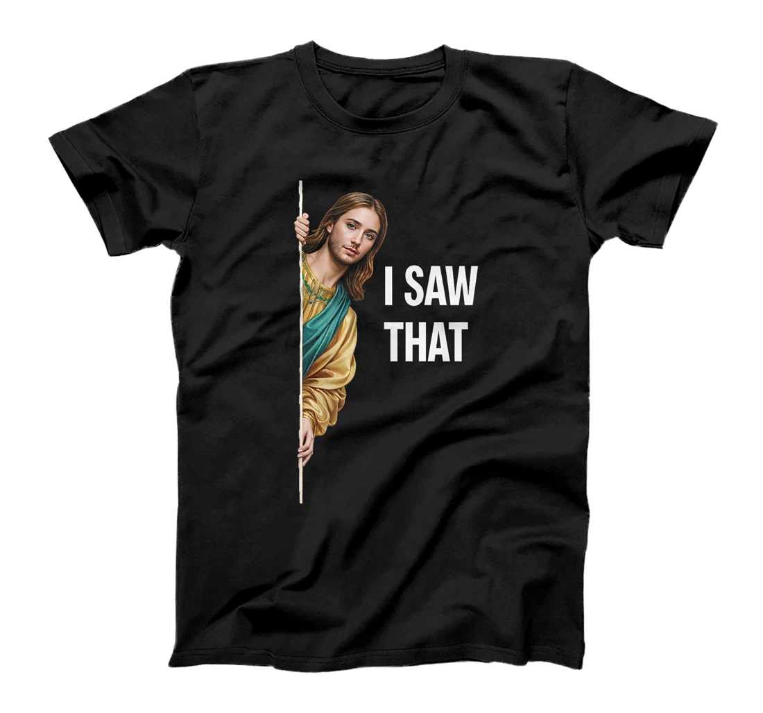 I Saw That Jesus Meme Christian Church Faith God Premium T-Shirt
