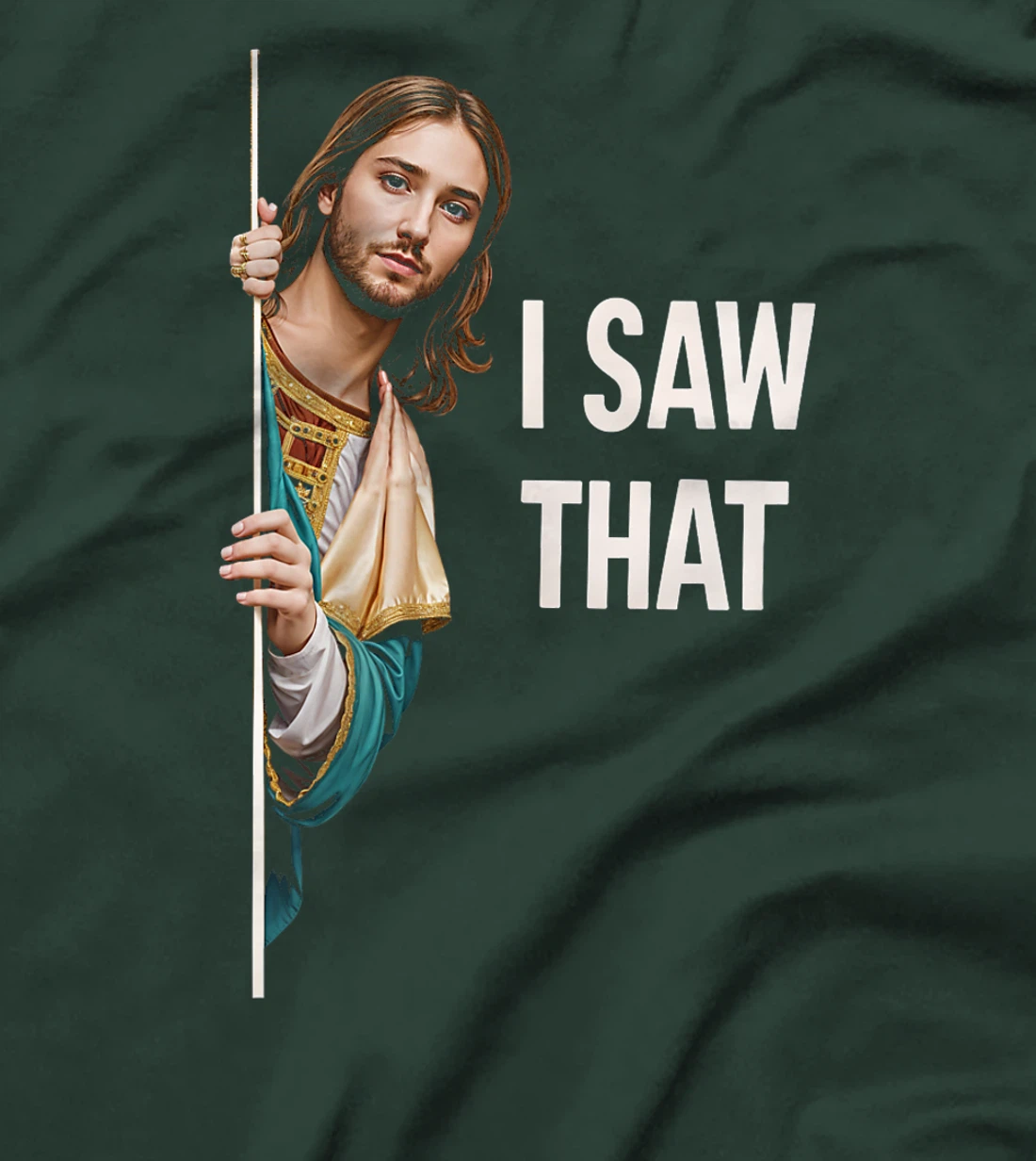 I Saw That Jesus Religious Faith God Believers Humor Premium T-Shirt