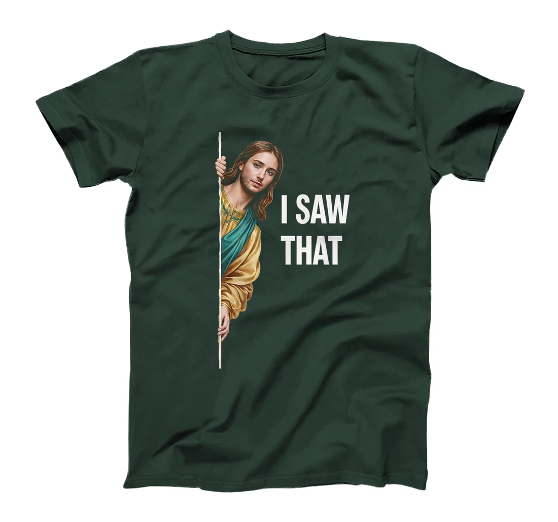 I Saw That Jesus Meme Christian Church Faith God Premium T-Shirt