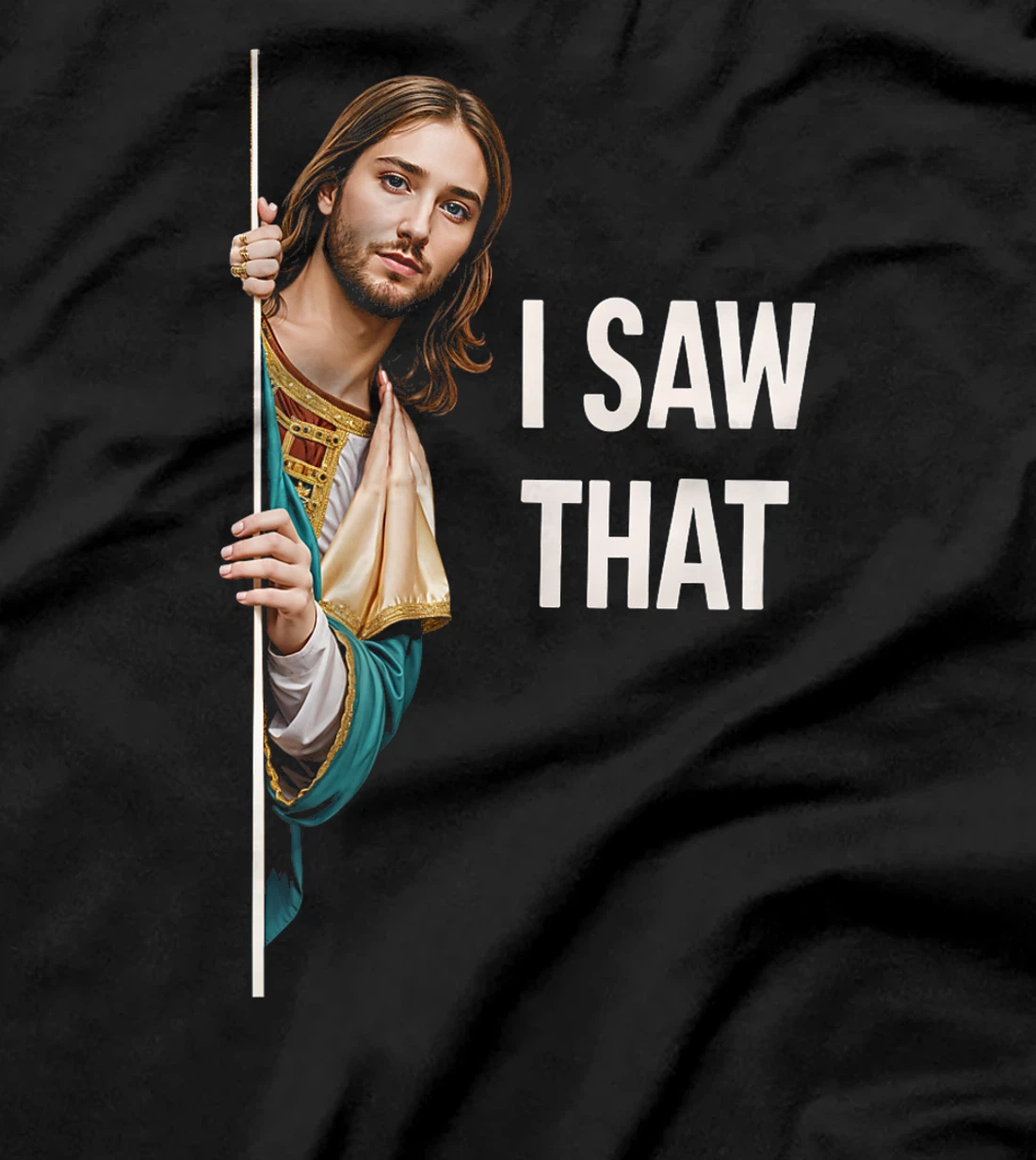 I Saw That Jesus Religious Faith God Believers Humor Premium T-Shirt