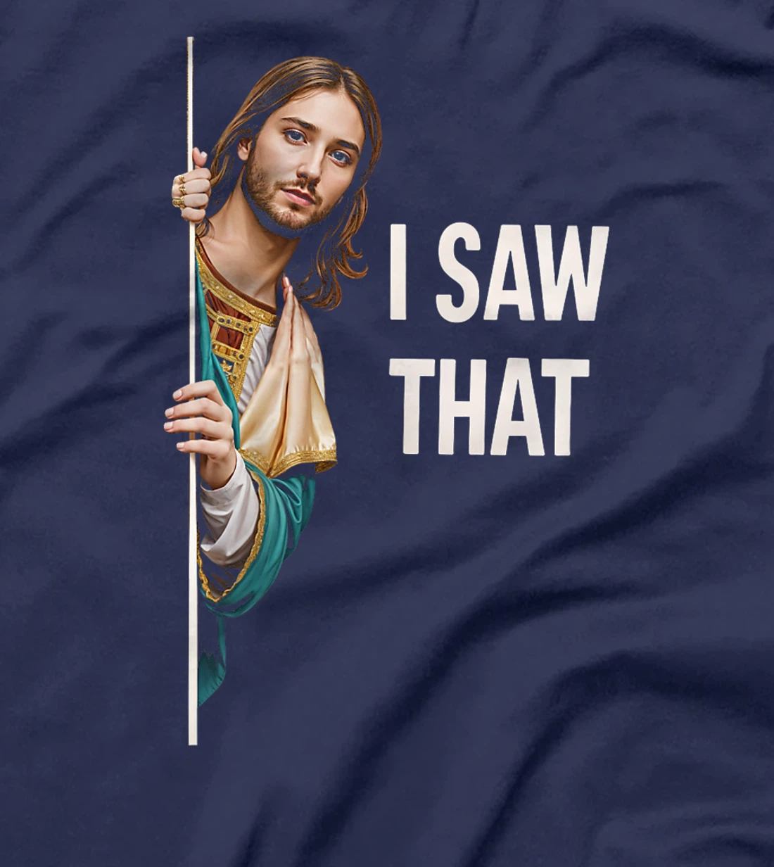 I Saw That Jesus Religious Faith God Believers Humor Premium T-Shirt