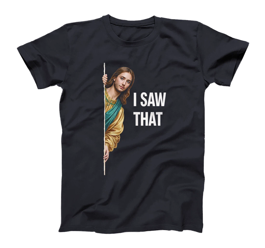 I Saw That Jesus Meme Christian Church Faith God Premium T-Shirt