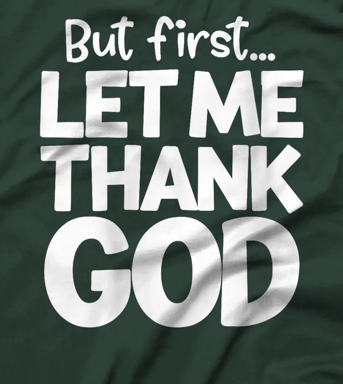 Womens But First Let Me Thank God Religious Christian Faith T-Shirt