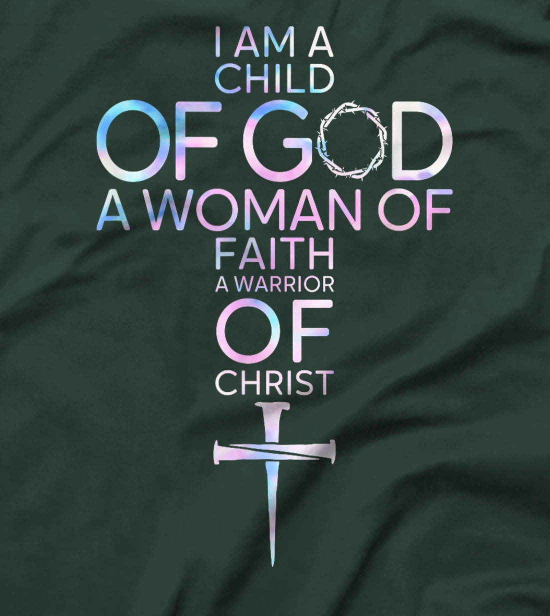 Womens I Am A Child Of God A Woman Of Faith A Warrior Of Christ T-Shirt