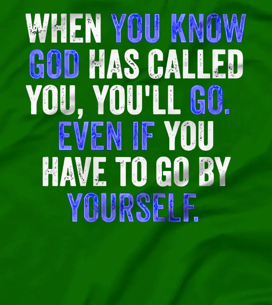 When You Know God Has Called You You'll Go Parable of 2 Sons Premium T-Shirt