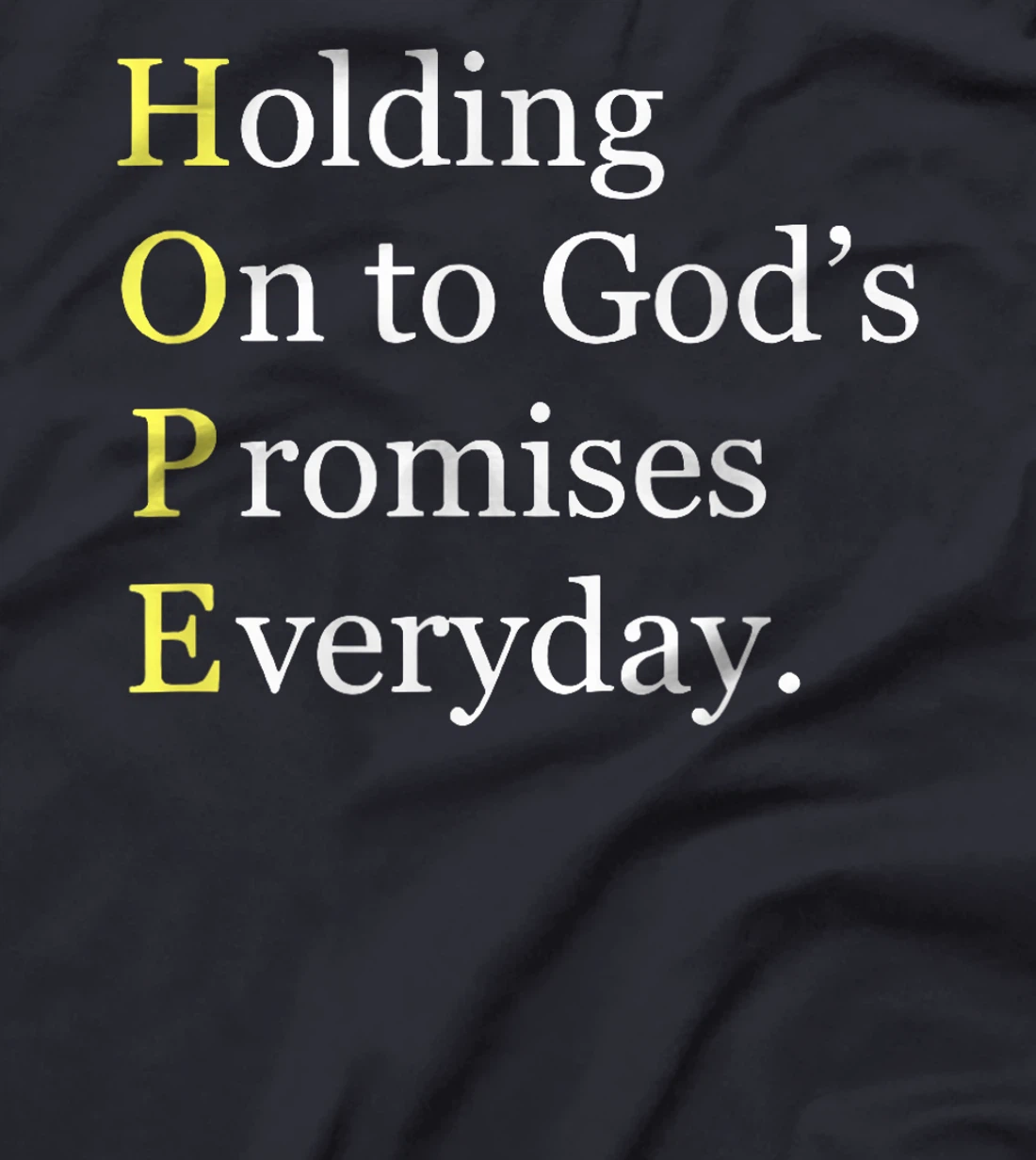 Holding On To Gods Promises Everyday Blessed Hope Titus 2 13 T-Shirt