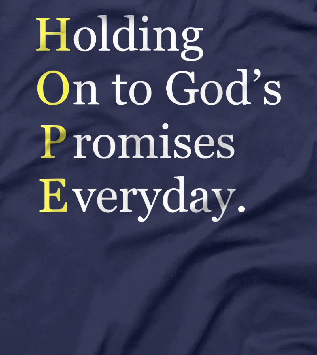 Holding On To Gods Promises Everyday Blessed Hope Titus 2 13 T-Shirt