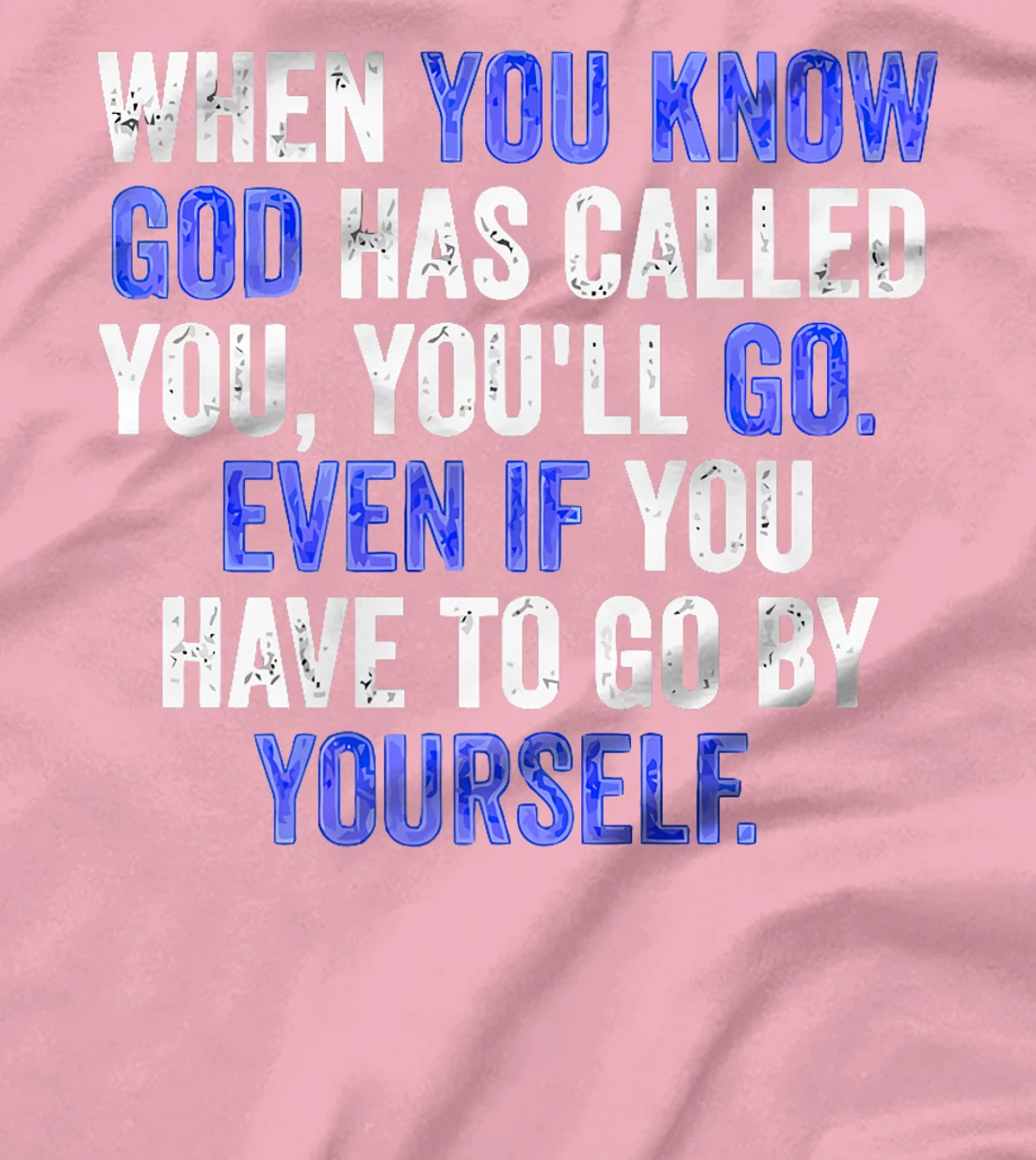 When You Know God Has Called You You'll Go Parable of 2 Sons Premium T-Shirt