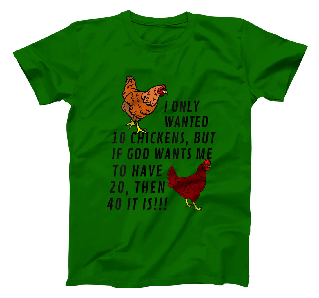 Womens I Only Wanted 10 Chickens Funny Farm God Cute Chickens T-Shirt