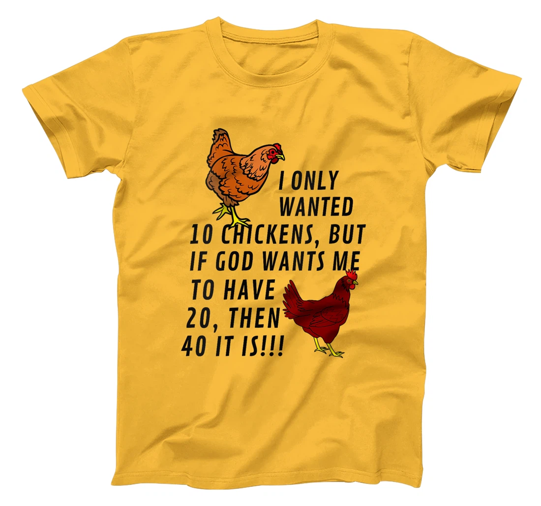 Womens I Only Wanted 10 Chickens Funny Farm God Cute Chickens T-Shirt