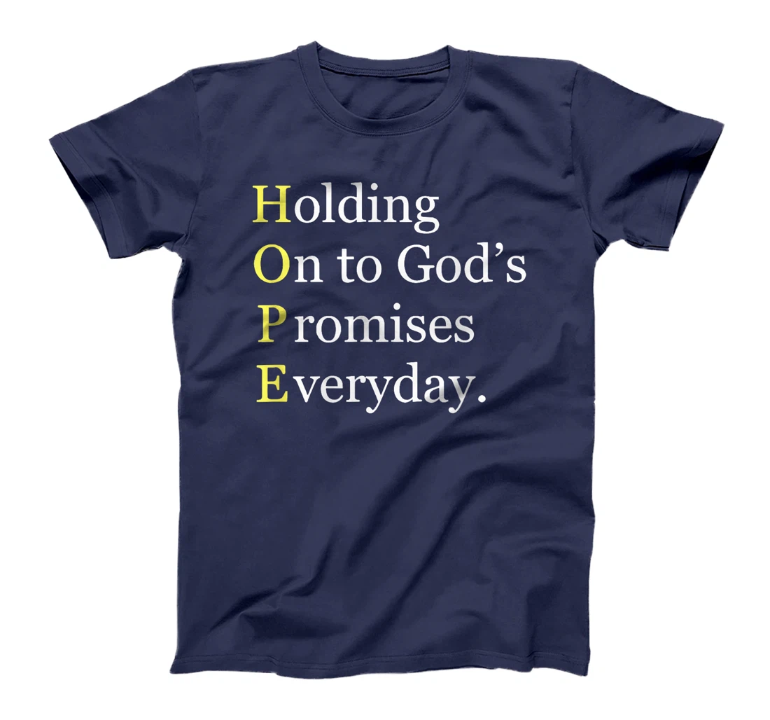 Holding On To Gods Promises Everyday Blessed Hope Titus 2 13 T-Shirt