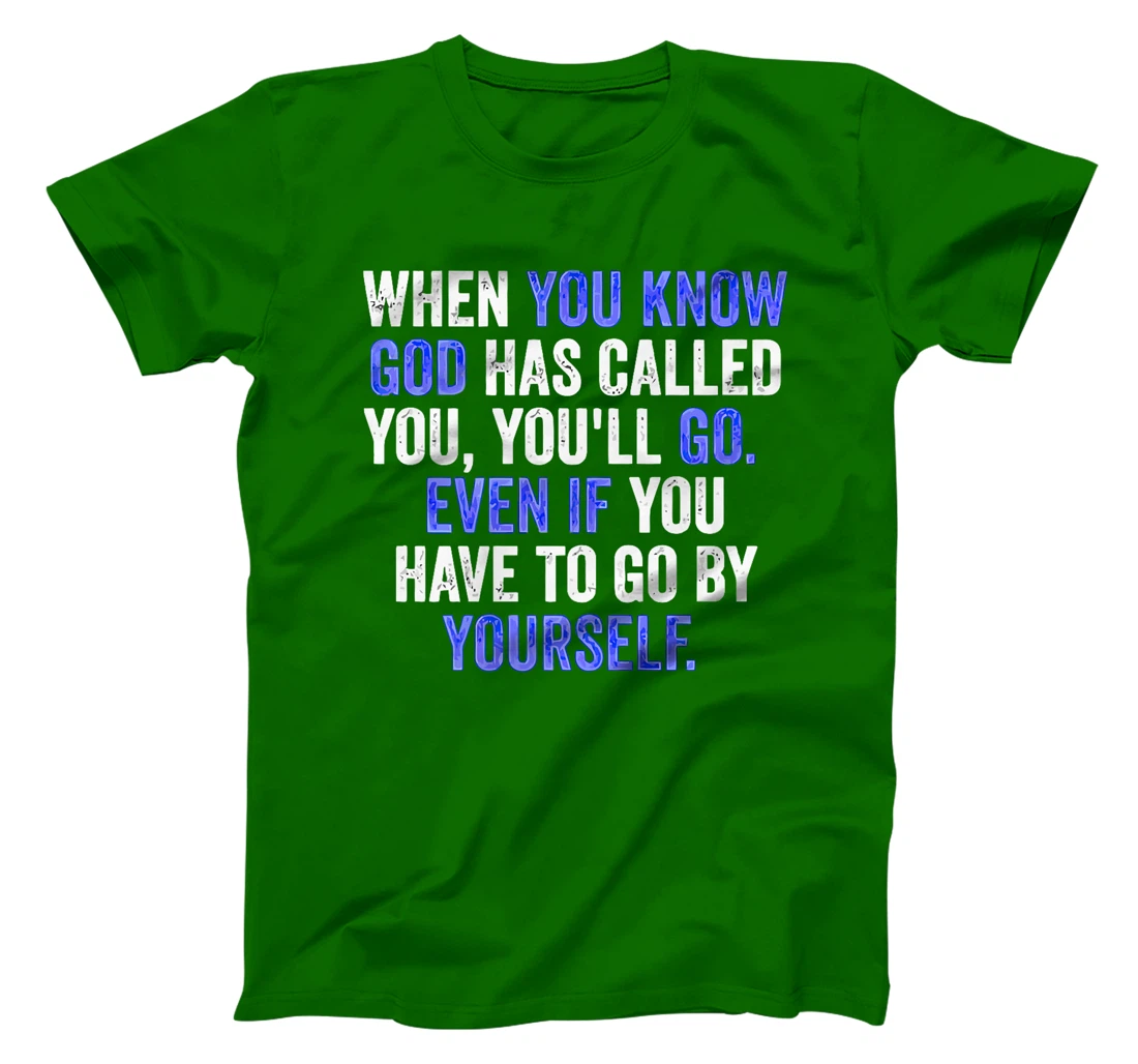 When You Know God Has Called You You'll Go Parable of 2 Sons Premium T-Shirt