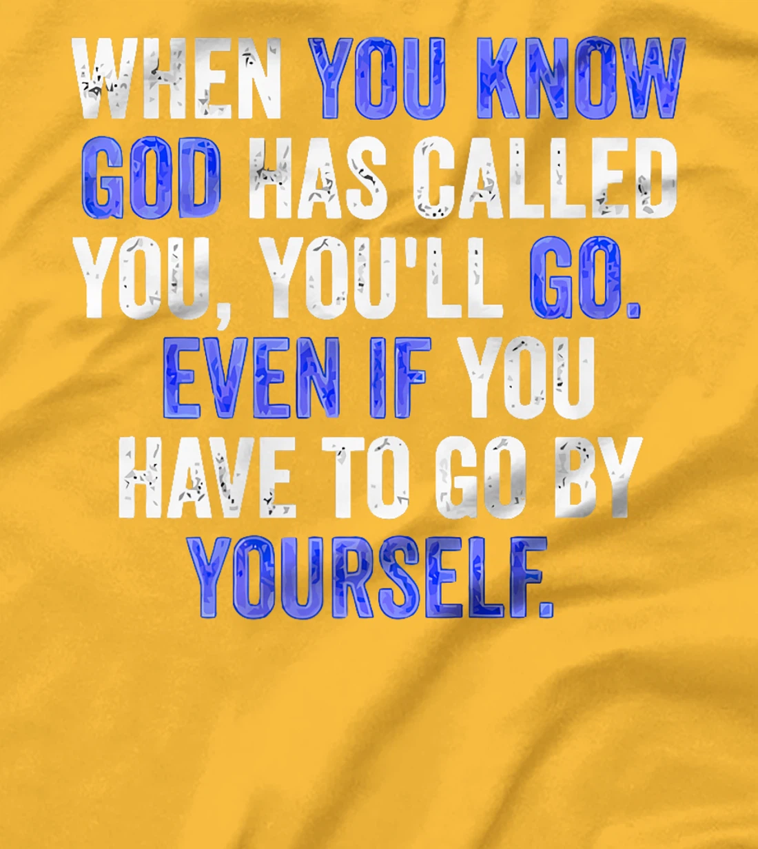When You Know God Has Called You You'll Go Parable of 2 Sons Premium T-Shirt