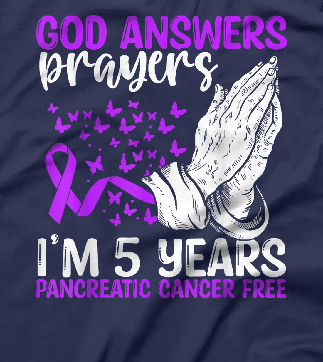 5 Years Pancreatic Cancer Free God Prayer Cancer Awareness T-Shirt