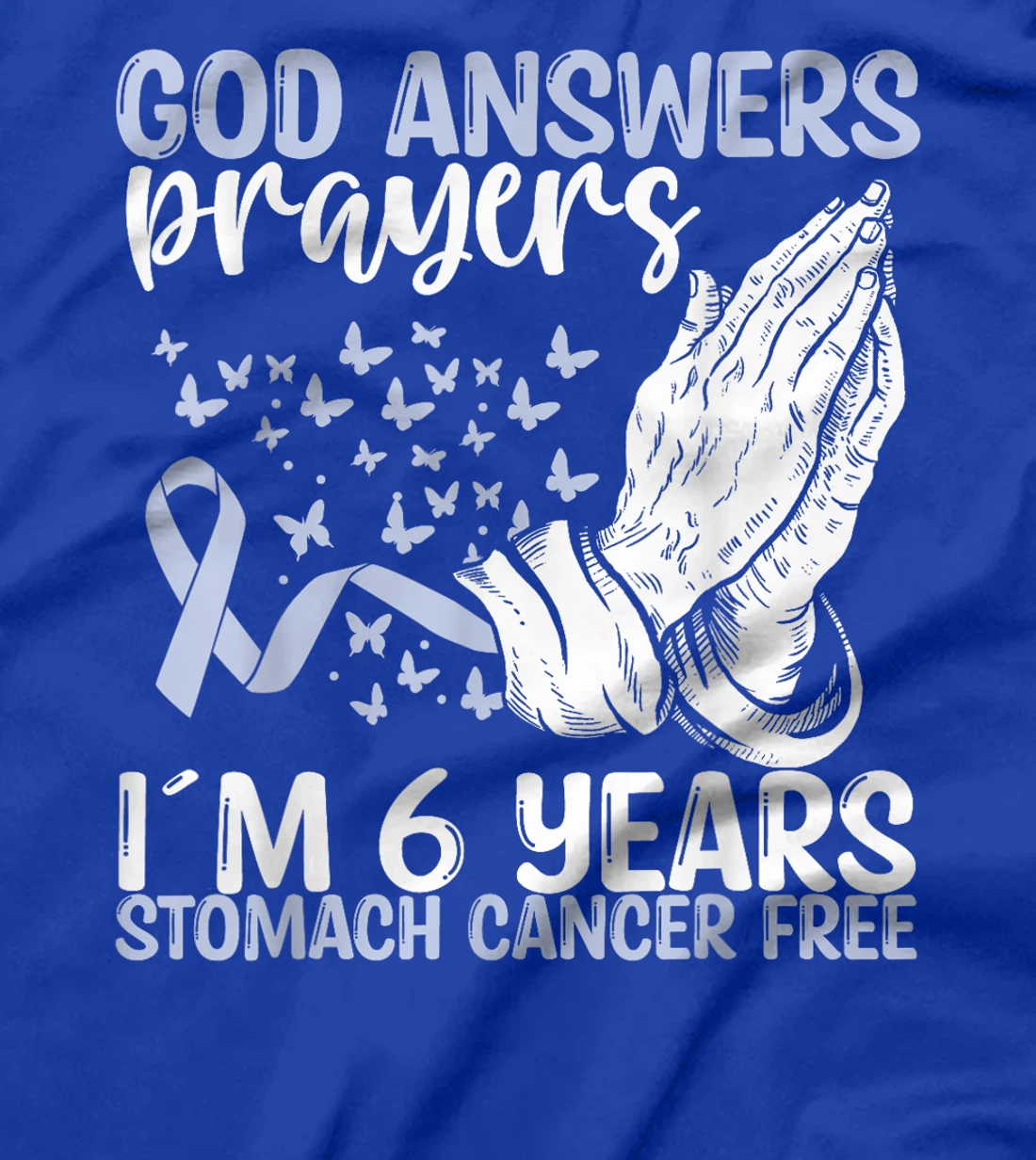 6 Years Stomach Cancer Free God Prayer Cancer Awareness T-Shirt