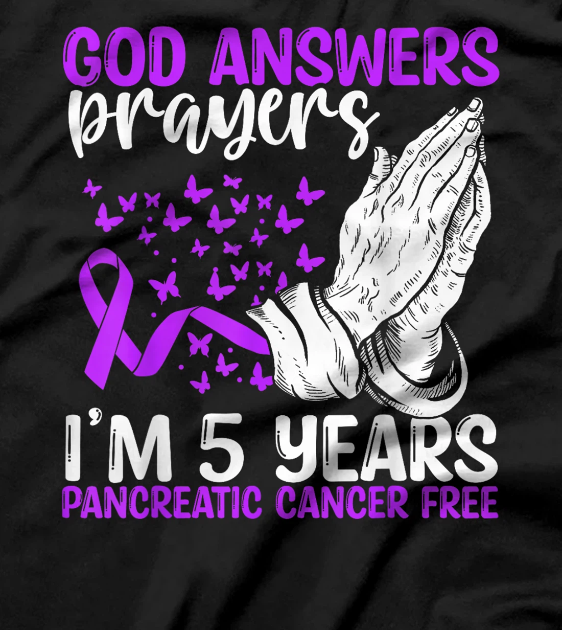 5 Years Pancreatic Cancer Free God Prayer Cancer Awareness T-Shirt