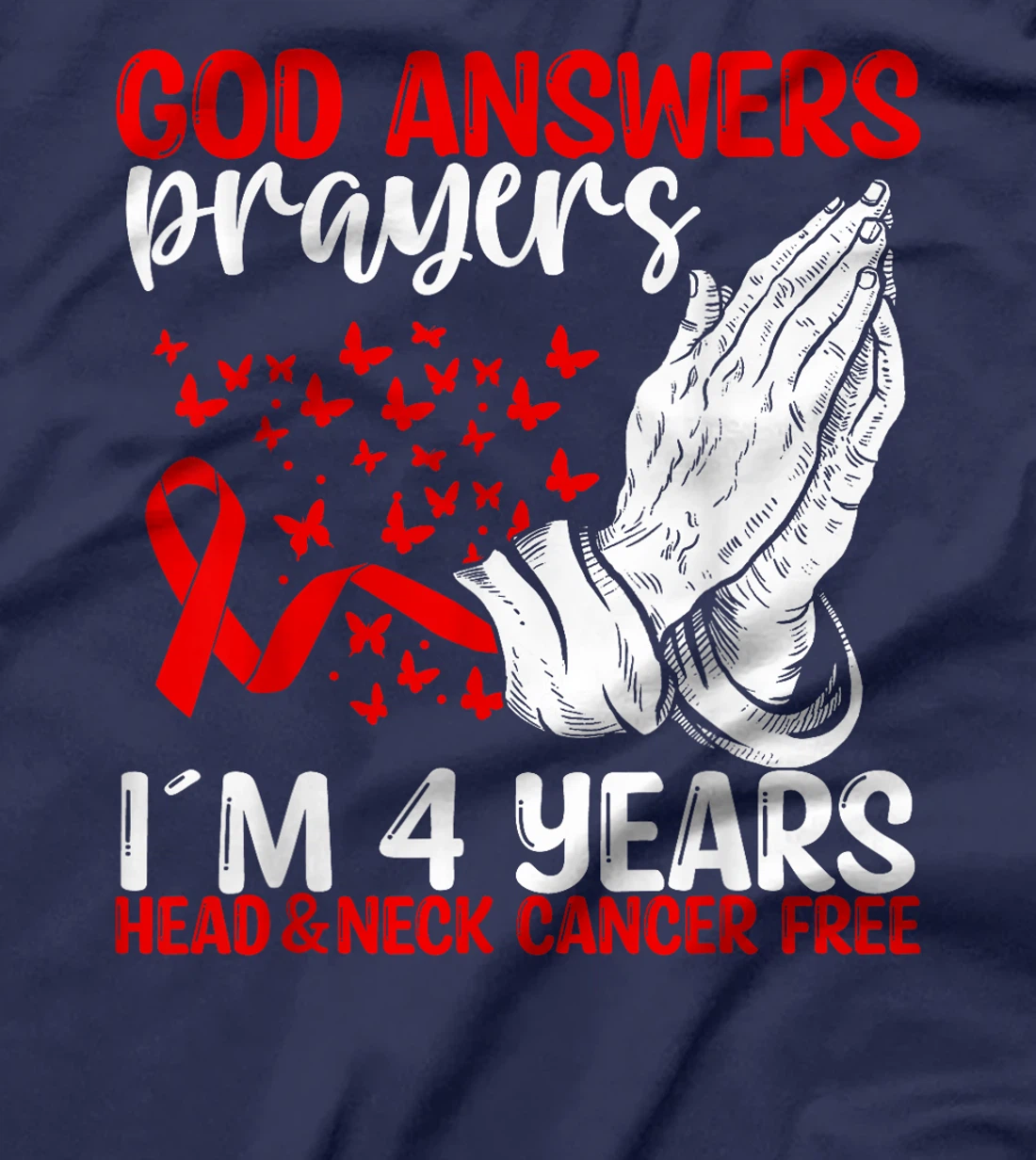 4 Years Head&Neck Cancer Free God Prayer Cancer Awareness T-Shirt