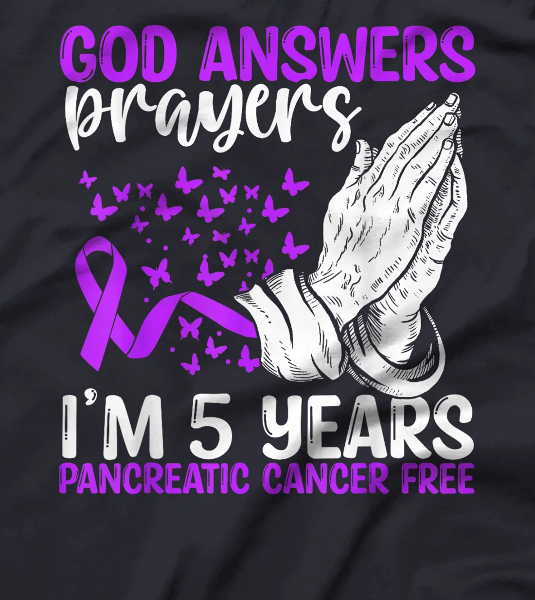 5 Years Pancreatic Cancer Free God Prayer Cancer Awareness T-Shirt