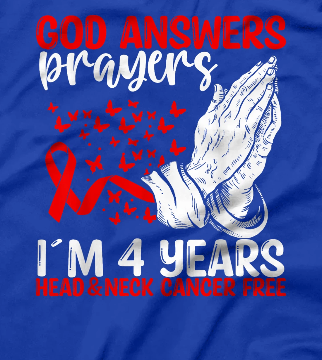 4 Years Head&Neck Cancer Free God Prayer Cancer Awareness T-Shirt