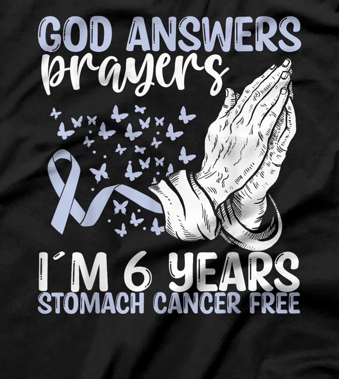 6 Years Stomach Cancer Free God Prayer Cancer Awareness T-Shirt