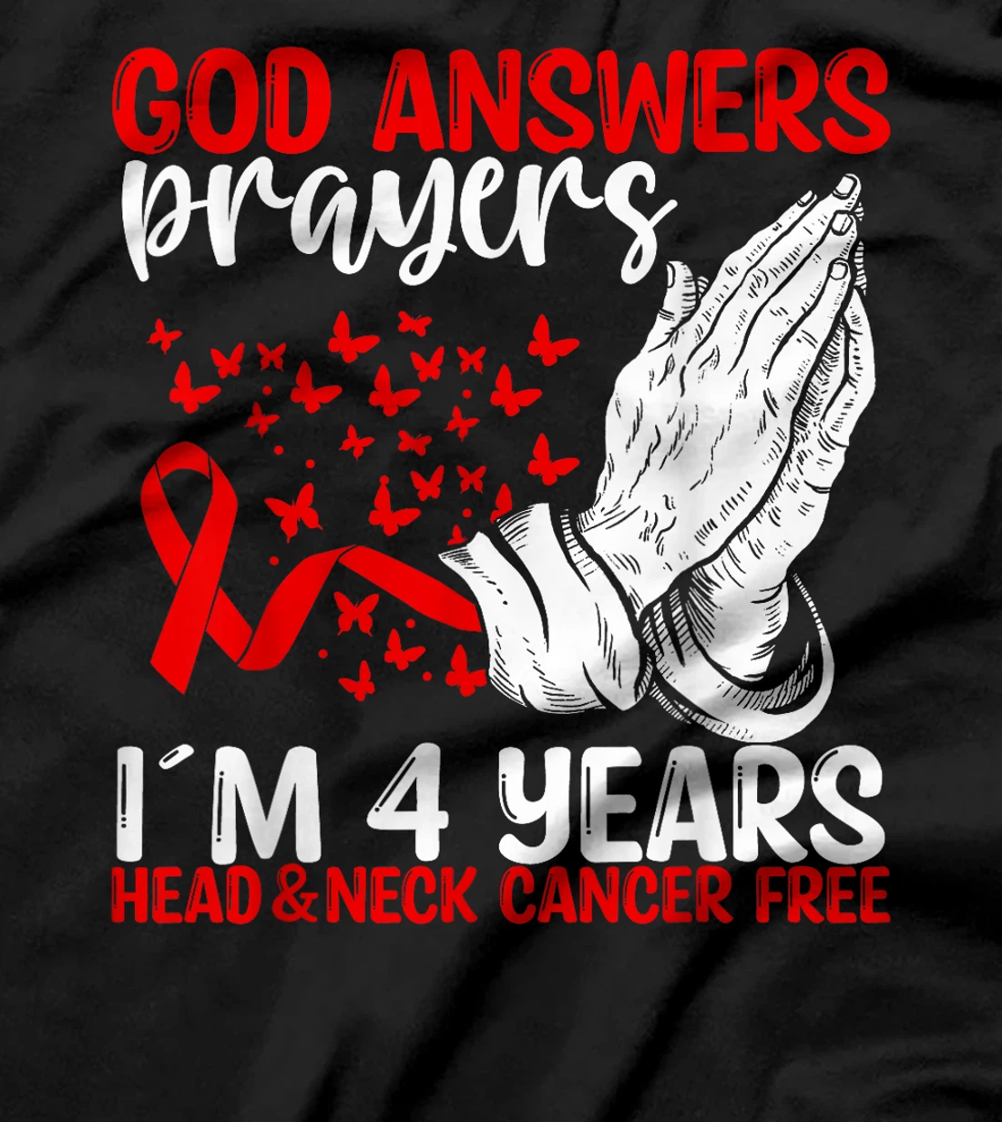 4 Years Head&Neck Cancer Free God Prayer Cancer Awareness T-Shirt