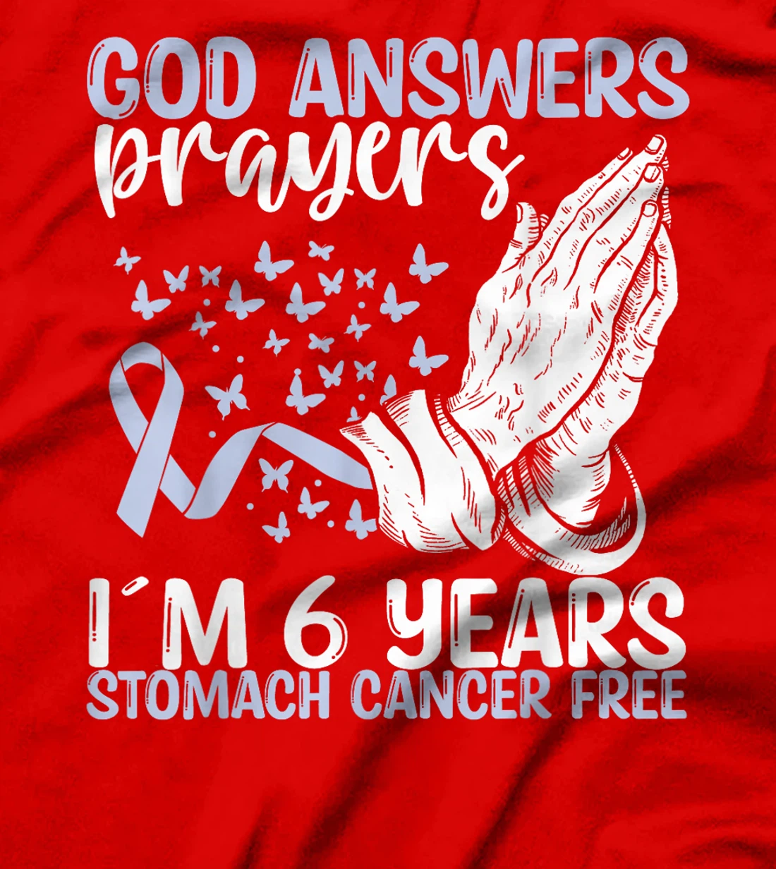 6 Years Stomach Cancer Free God Prayer Cancer Awareness T-Shirt