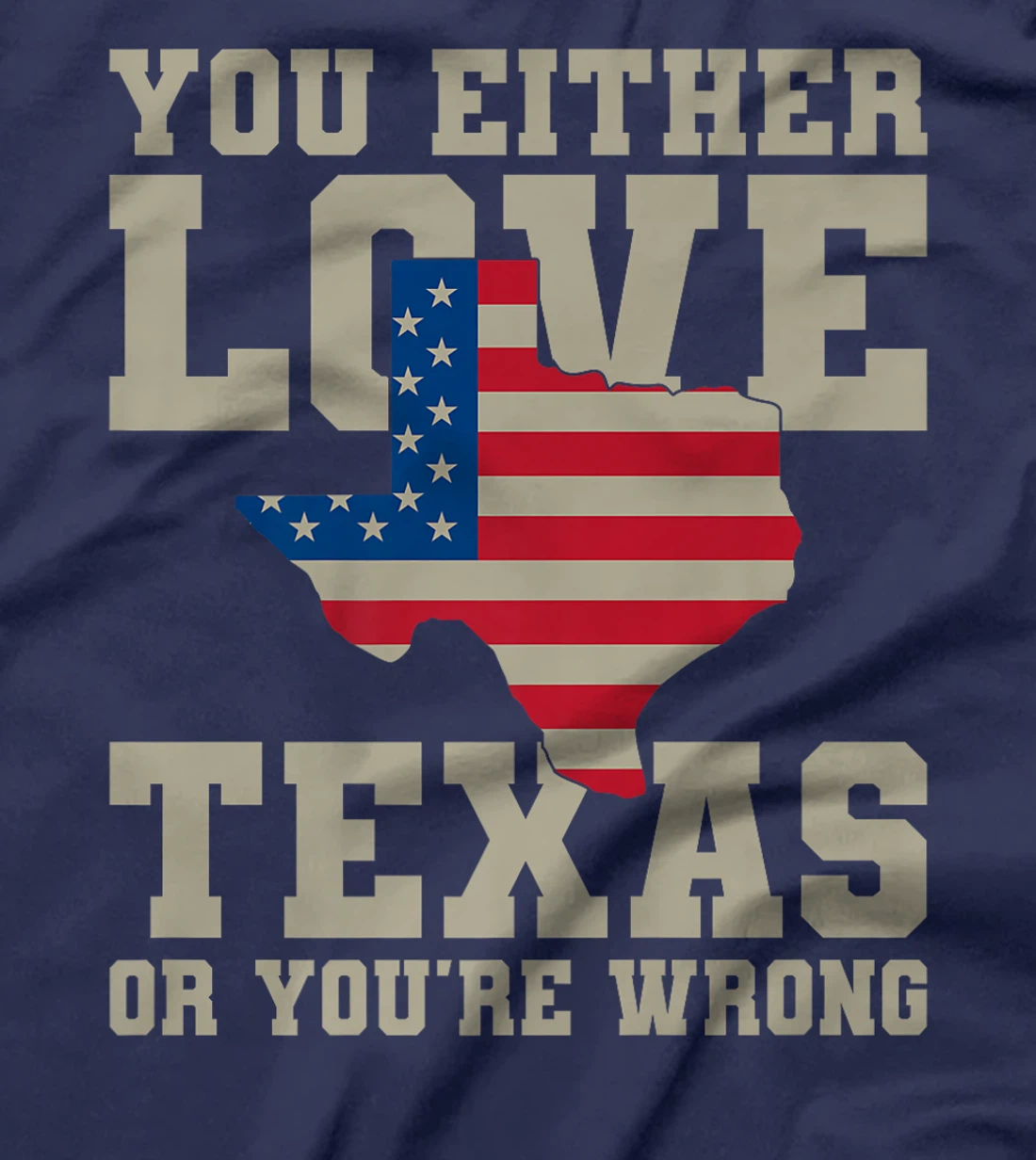 You Either Love Texas Or You're Wrong Texas Premium T-Shirt