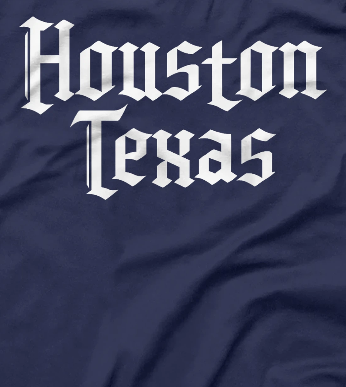 Houston Texas, Houston T-Shirt