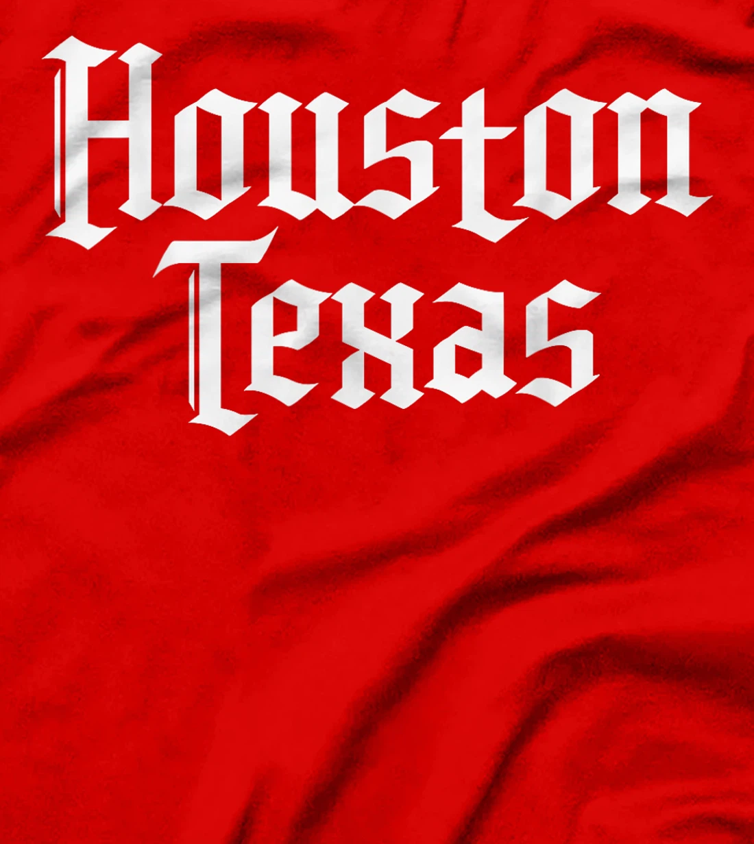 Houston Texas, Houston T-Shirt