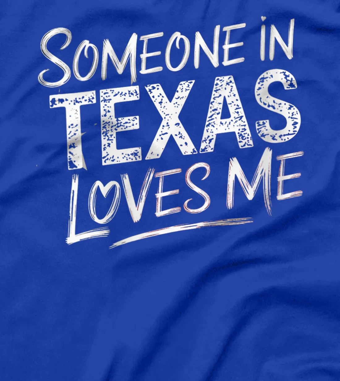 Womens Somebody In Texas Loves Me Funny Gift T-Shirt