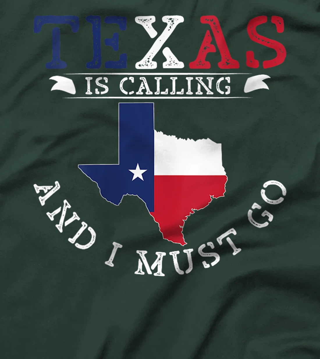 Womens Texas Is Calling And I Must Go Texas T-Shirt