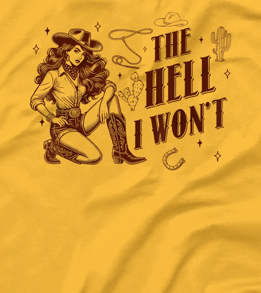 The Hell I Won't Howdy Western Aesthetic Cowgirl Rodeo Texas T-Shirt