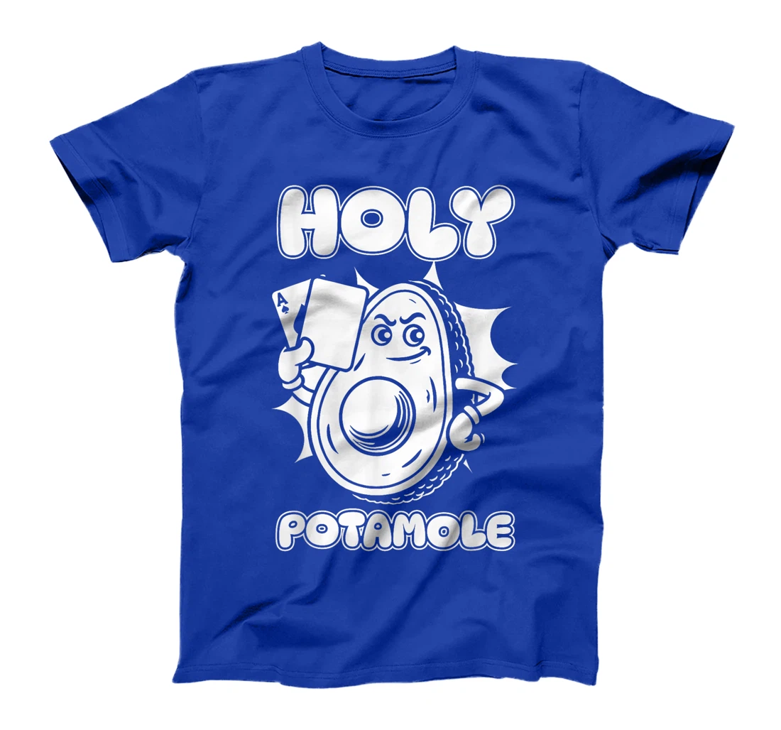 Poker Gambler - Texas Holdem Gambling Avocado Holy Potamole T-Shirt