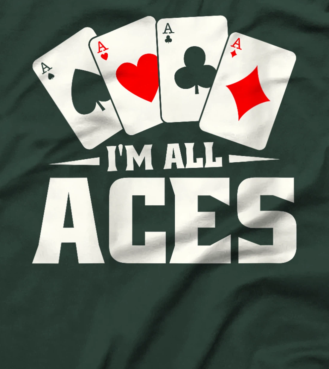 Womens Poker Texas Holdem Gambling - Cards Gambler Im All Aces T-Shirt