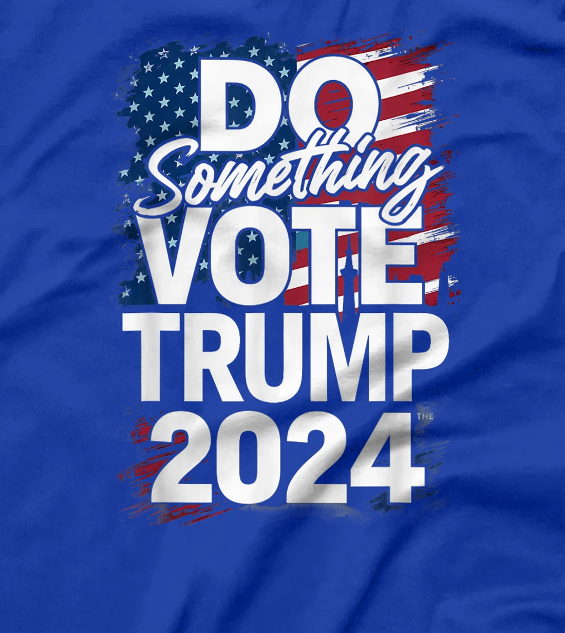 Do Something Vote Trump 2024 T-Shirt