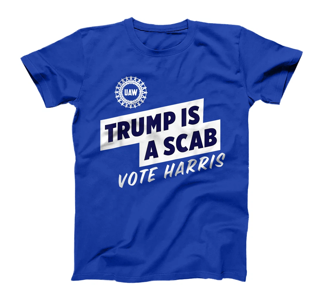 Trump Is A Scab Vote Harris T-Shirt
