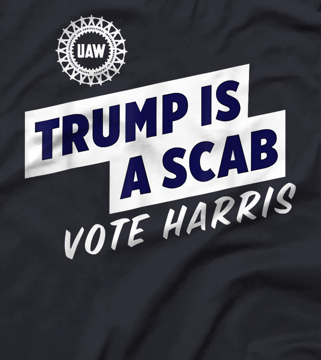 Trump Is A Scab Vote Harris T-Shirt