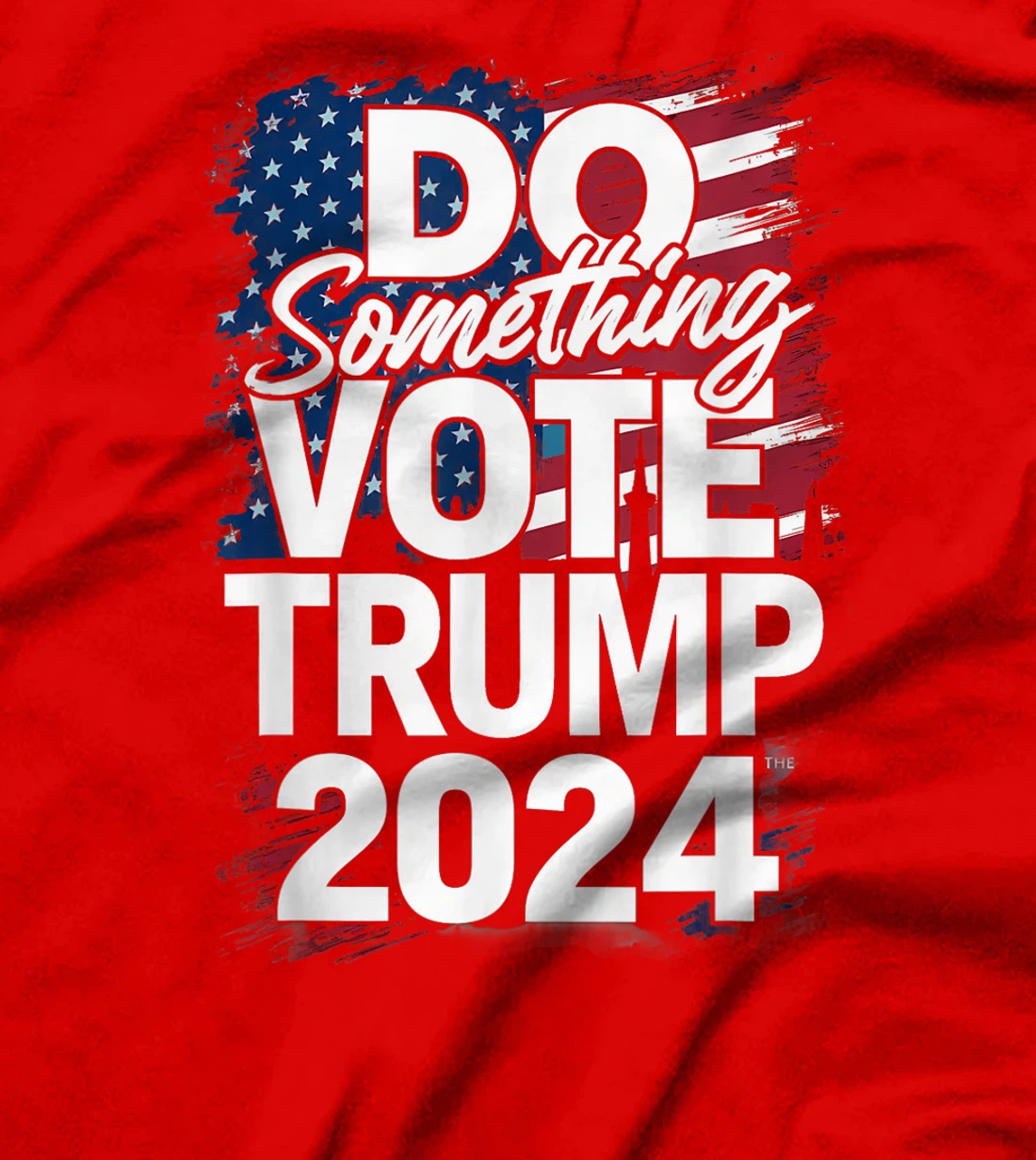 Do Something Vote Trump 2024 T-Shirt