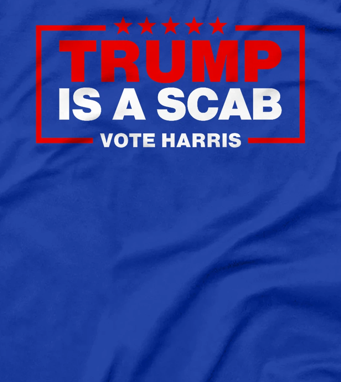 Trump Is A Scab Vote Harris Premium T-Shirt