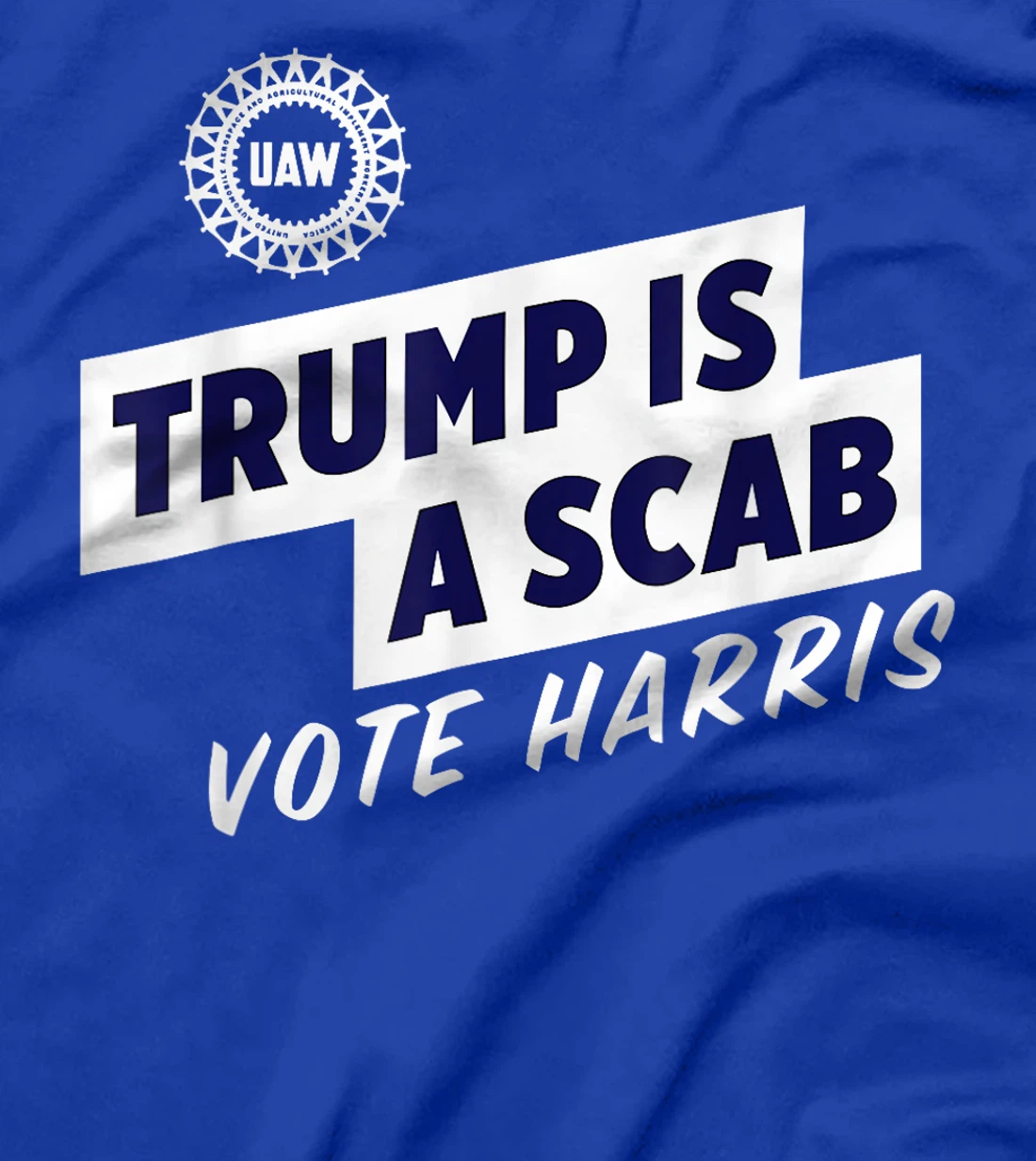 Trump Is A Scab Vote Harris T-Shirt
