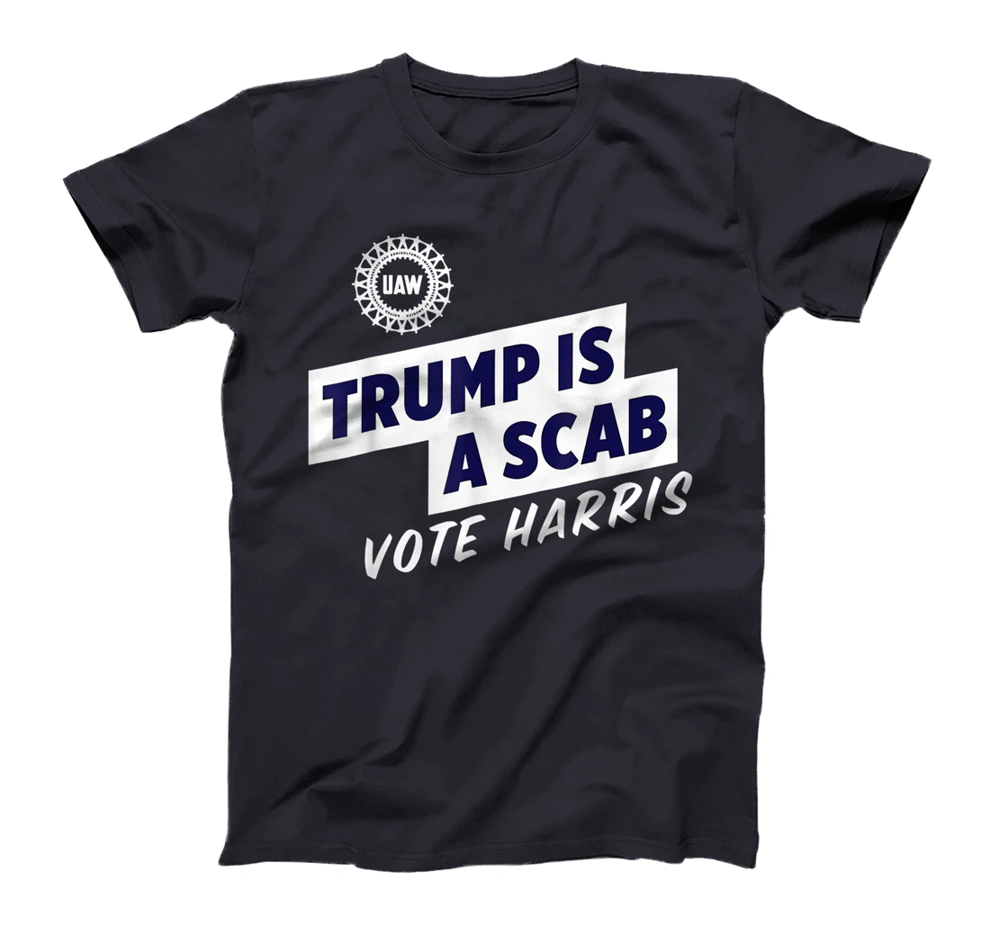 Trump Is A Scab Vote Harris T-Shirt