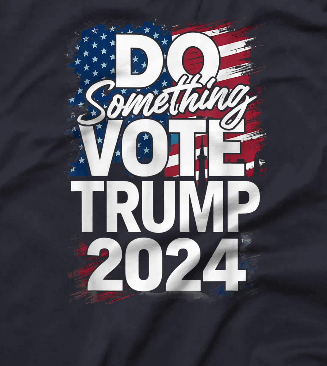 Do Something Vote Trump 2024 T-Shirt