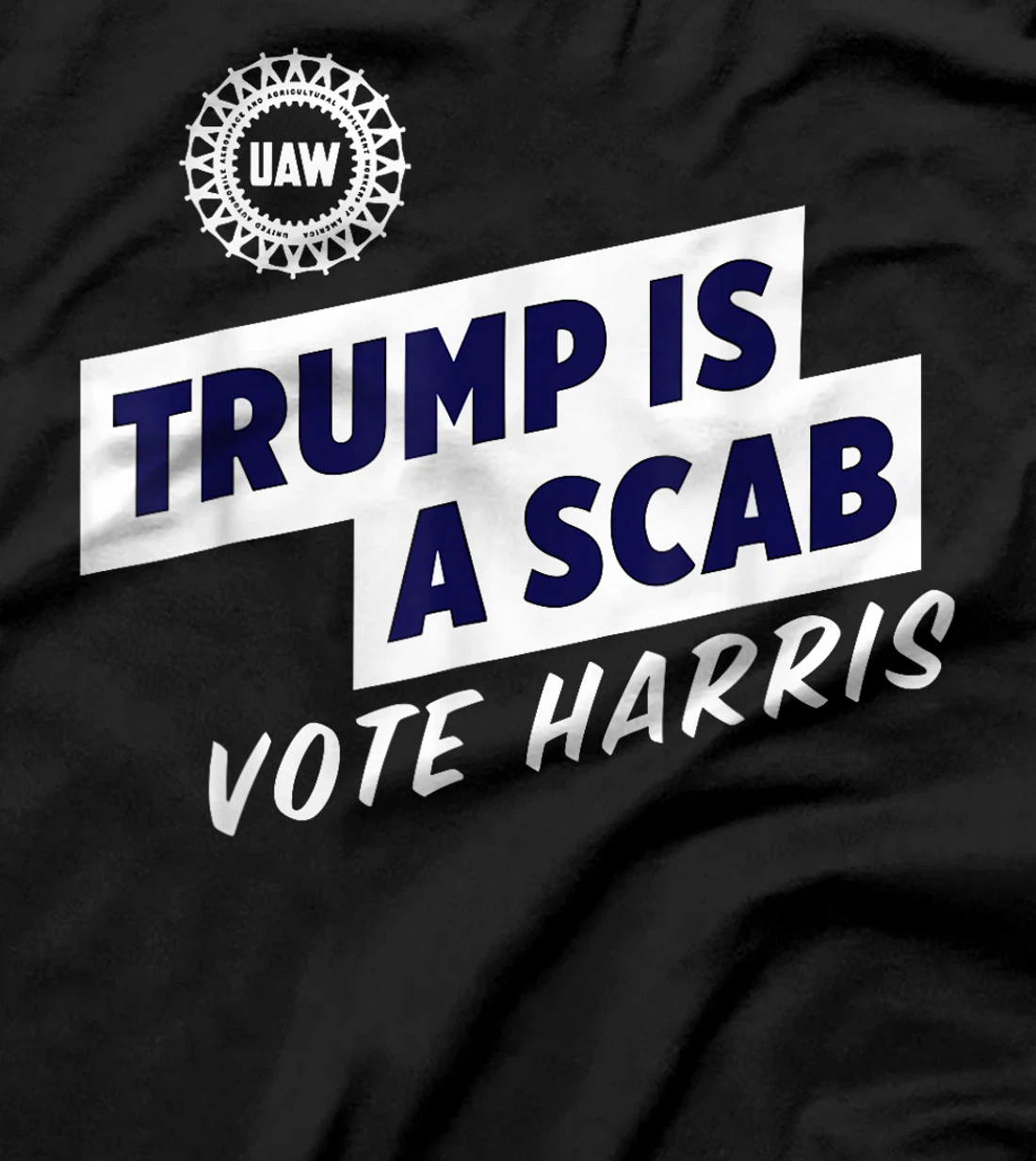 Trump Is A Scab Vote Harris T-Shirt