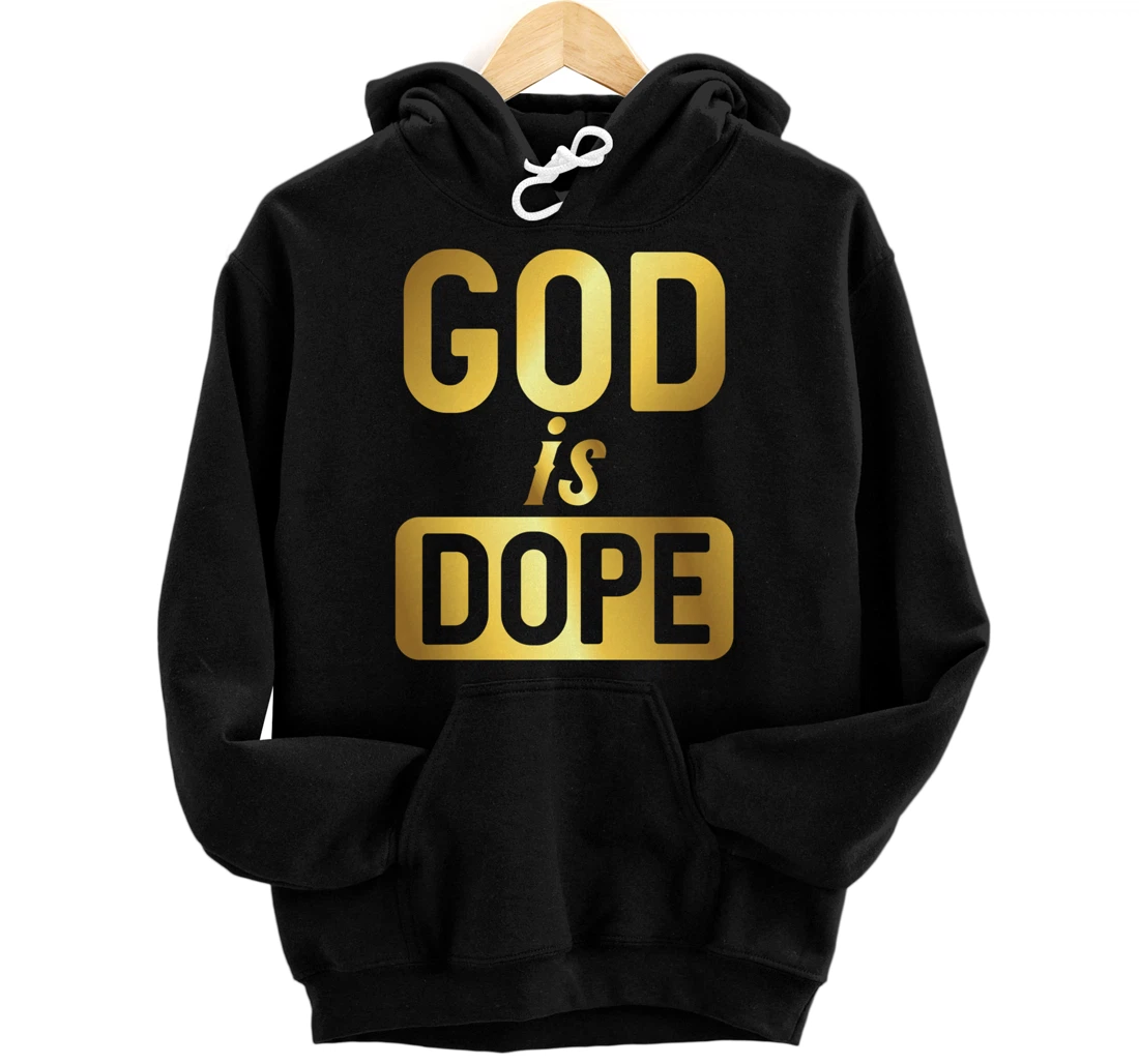 God Is Dope Christianity Hoodie, Christian Hoodie Pullover Hoodie