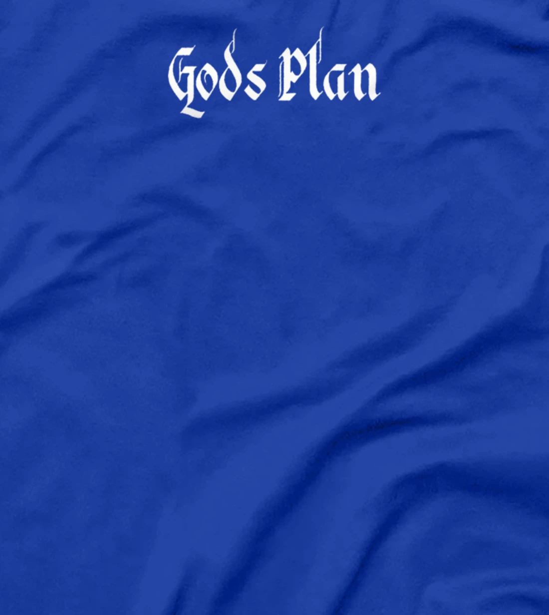 God's Plan T-Shirt Print, Gods Plan T-Shirt Print, God T-Shirt