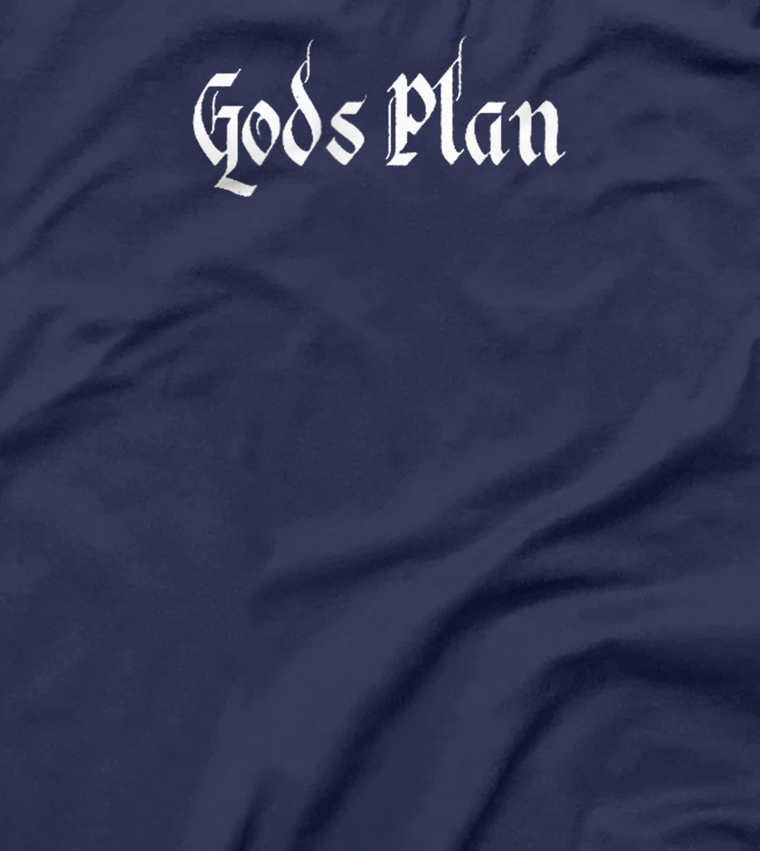 God's Plan T-Shirt Print, Gods Plan T-Shirt Print, God T-Shirt