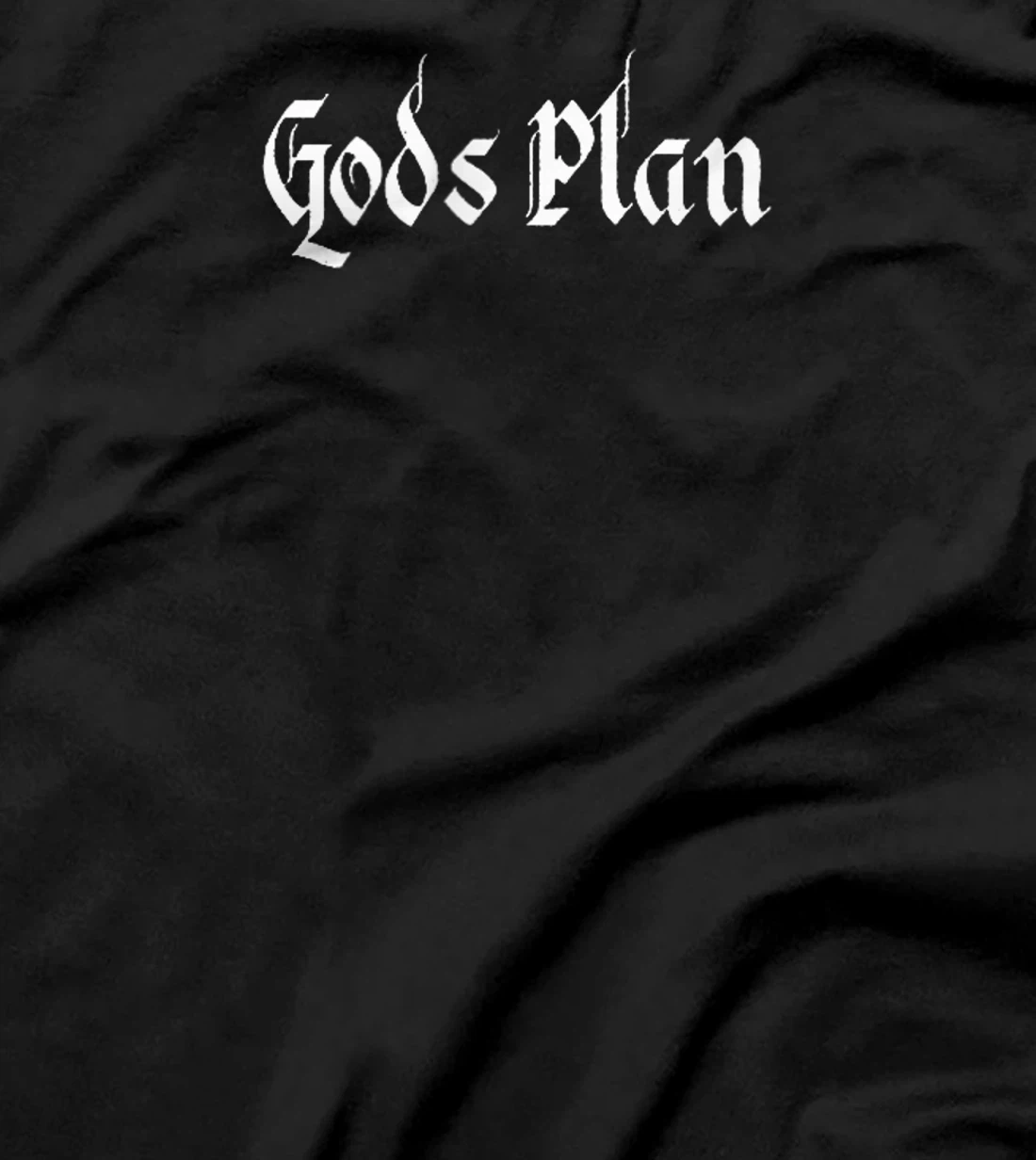 God's Plan T-Shirt Print, Gods Plan T-Shirt Print, God T-Shirt