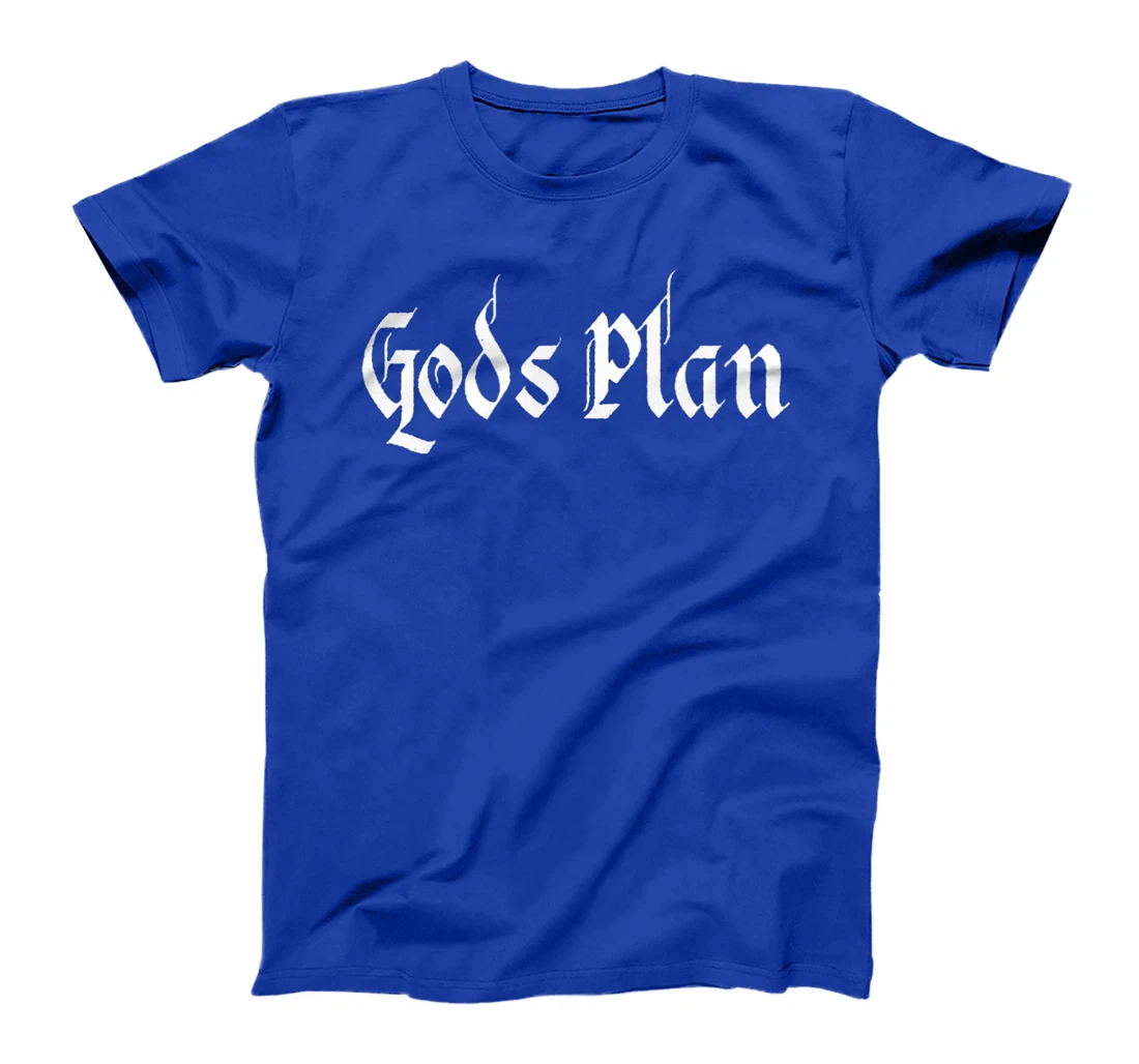 God's Plan T-Shirt Print, Gods Plan T-Shirt Print, God T-Shirt