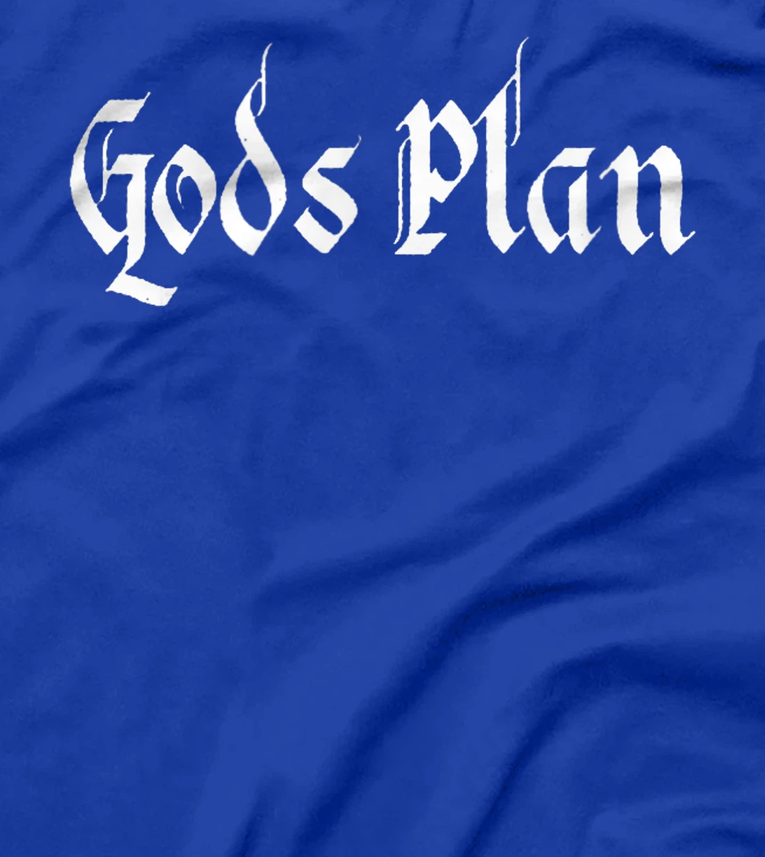 God's Plan T-Shirt Print, Gods Plan T-Shirt Print, God T-Shirt