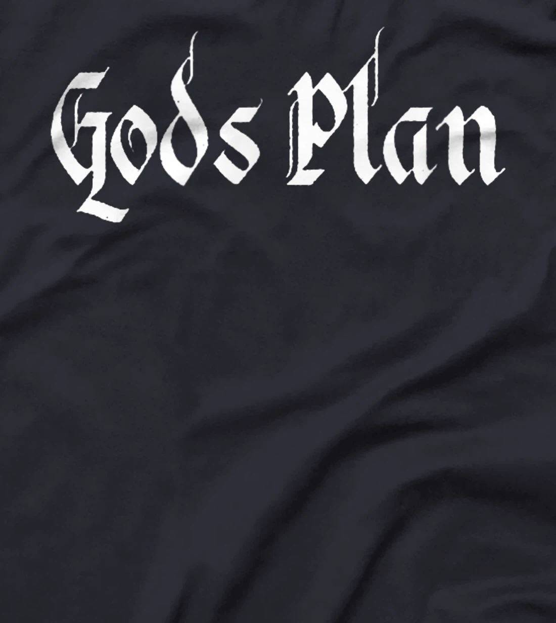 God's Plan T-Shirt Print, Gods Plan T-Shirt Print, God T-Shirt